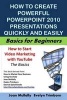 How to Create Powerful PowerPoint 2010 Presentations Quickly and Easily - Basics for Beginners (Paperback) - Joan Mullally Photo