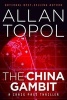 The China Gambit - A Craig Page Thriller (Paperback) - Allan Topol Photo