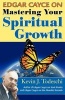 Edgar Cayce on Mastering Your Spiritual Growth (Paperback) - Kevin J Todeschi Photo