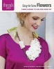 Easy-To-Sew Flowers - Fabric Blooms to Sew and Show Off (Paperback) - Editors of Threads Photo