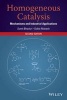 Homogeneous Catalysis - Mechanisms and Industrial Applications (Hardcover, 2nd Revised edition) - Sumit Bhaduri Photo