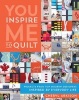 You Inspire Me to Quilt - Projects from Top Modern Designers Inspired by Everyday Life (Paperback) - Cheryl Arkison Photo