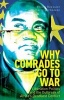 Why Comrades Go to War - Liberation Politics and the Outbreak of Africa's Deadliest Conflict (Hardcover) - Philip Roessler Photo