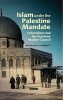 Islam Under the Palestine Mandate - Colonialism and the Supreme Muslim Council (Hardcover) - Nicholas E Roberts Photo