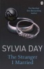 The Stranger I Married (Paperback) - Sylvia Day Photo