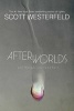 Afterworlds (Paperback) - Scott Westerfeld Photo