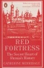 Red Fortress - The Secret Heart of Russia's History (Paperback) - Catherine Merridale Photo