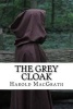 The Grey Cloak (Paperback) - Harold MacGrath Photo