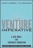 The Venture Imperative - A New Model for Corporate Innovation (Hardcover) - Heidi Mason Photo