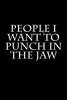 People I Want to Punch in the Jaw - Blank Lined Journal - 6x9 - Gag Gift (Paperback) - Active Creative Journals Photo