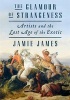 The Glamour of Strangeness (Hardcover) - Jamie James Photo