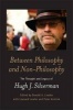 Between Philosophy and Non-Philosophy - The Thought and Legacy of Hugh J. Silverman (Hardcover) - Donald A Landes Photo