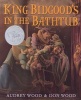 King Bidgood's in the Bathtub (Paperback) - Audrey Wood Photo