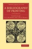 A Bibliography of Printing 3 Volume Set - With Notes and Illustrations (Paperback) - EC Bigmore Photo