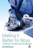 Making it Better for Boys in Schools, Families and Communities (Paperback) - Ali McClure Photo