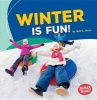 Winter Is Fun! (Paperback) - Walt K Moon Photo