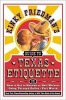 's Guide to Texas Etiquette - Or How to Get to Heaven or Hell Without Going Through Dallas-Fort Worth (Paperback) - Kinky Friedman Photo