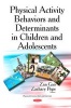 Physical Activity Behaviors & Determinants in Children & Adolescents (Hardcover) - Zan Gao Photo