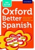 Oxford Better Spanish (Paperback) - Oxford Dictionaries Photo