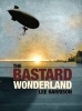 The Bastard Wonderland (Paperback, New edition) - Lee Harrison Photo