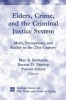 Elders, Crime, and the Criminal Justice System - Myth, Perceptions, and Reality in the 21st Century (Paperback, New) - Max B Rothman Photo