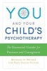 You and Your Child's Psychotherapy - The Essential Guide for Parents and Caregivers (Paperback) - Michael Weiner Photo