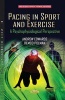 Pacing in Sport and Exercise - A Psychophysiological Perspective (Paperback) - Andrew Edwards Photo