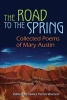 The Road to the Spring - Collected Poems of Mary Austin (Hardcover) - James Perrin Warren Photo