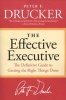 The Effective Executive - The Definitive Guide To Getting The Right Things Done (Paperback) - Peter Ferdinand Drucker Photo