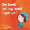 Die Boek Het My Hond Ingesluk (Afrikaans, Paperback) - Richard Byrne Photo