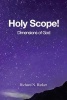 Holy Scope! Dimensions of God (Paperback) - Richard N Rinker Photo