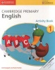 Cambridge Primary English Activity Book Stage 1 Activity Book (Paperback) - Gill Budgell Photo