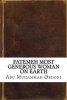 Fatemeh Most Generous Woman on Earth (Paperback) - Abu Muhammad Ordoni Photo