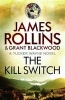 The Kill Switch (Paperback) - James Rollins Photo