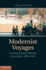 Modernist Voyages - Colonial Women Writers in London, 1890-1945 (Hardcover, New) - Anna Snaith Photo