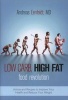 Low Carb, High Fat Food Revolution - Advice and Recipes to Improve Your Health and Reduce Your Weight (Hardcover) - Andreas Eenfeldt Photo