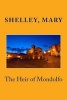 The Heir of Mondolfo (Paperback) - Shelley Mary Photo