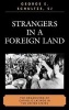 Strangers in a Foreign Land - The Organizing of Catholic Latinos in the United States (Hardcover, New) - George E Schultze Photo