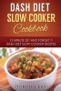 Dash Diet Slow Cooker Cookbook - 15 Minute Set and Forget It Dash Diet Slow Cooke (Paperback) - Dorothy Kay Photo