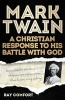 Mark Twain - A Christian Response to His Battle with God (Paperback) - Ray Comfort Photo