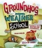 Groundhog Weather School - Fun Facts about Weather and Groundhogs (Paperback) - Joan Holub Photo