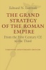 The Grand Strategy of the Roman Empire - From the First Century CE to the Third (Paperback, Revised and updated edition) - Edward N Luttwak Photo