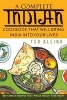 A Complete Indian Cookbook That Will Bring India Into Your Lives - Best Indian Recipes That Would Reach Your Heart (Paperback) - Ted Alling Photo