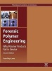 Forensic Polymer Engineering - Why Polymer Products Fail in Service (Hardcover, 2nd Revised edition) - Peter Rhys Lewis Photo