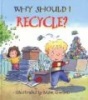 Why Should I Recycle? (Paperback) - Jen Green Photo