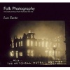 Folk Photography - The American Real-photo Postcard, 1905-1930 (Paperback) - Luc Sante Photo