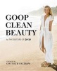 Goop Clean Beauty (Hardcover) - From the Editors of Goop Photo