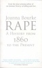 Rape - A History From 1860 To The Present (Paperback) - Joanna Bourke Photo