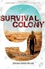 Survival Colony 9 (Paperback) - Joshua David Bellin Photo