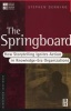 The Springboard - How Storytelling Ignites Action in Knowledge-era Organizations (Paperback) - Stephen Denning Photo